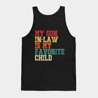 My Son-In-Law Is My Favorite Child Tank Top